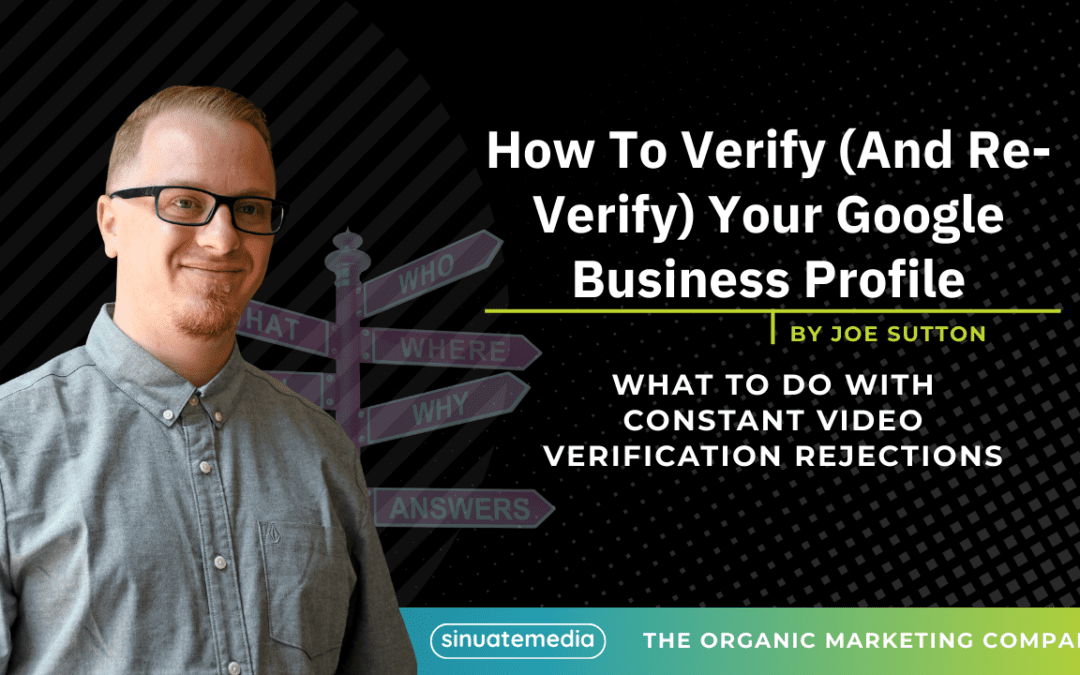 How to Actually Verify Your Google My Business Profile (And What to Do When It Keeps Getting Rejected)
